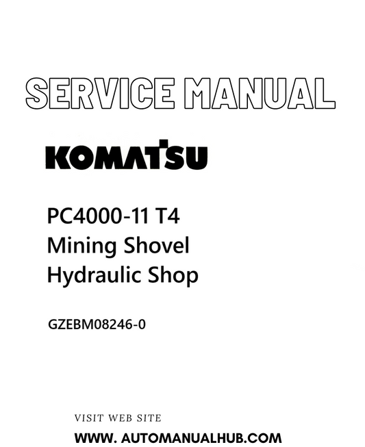 Komatsu PC4000-11 T4 Mining Shovel Hydraulic Shop Service And Repair Manual GZEBM08246-0 - PDF