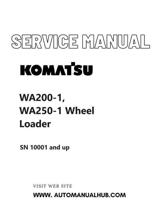 Komatsu WA200-1, WA250-1 Wheel Loader Service And Repair Manual SN 10001 and up PDF