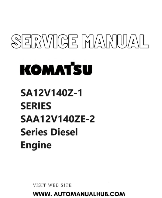 Komatsu SA12V140Z-1 SERIES, SAA12V140ZE-2 Series Diesel Engine Service And Repair Manual PDF