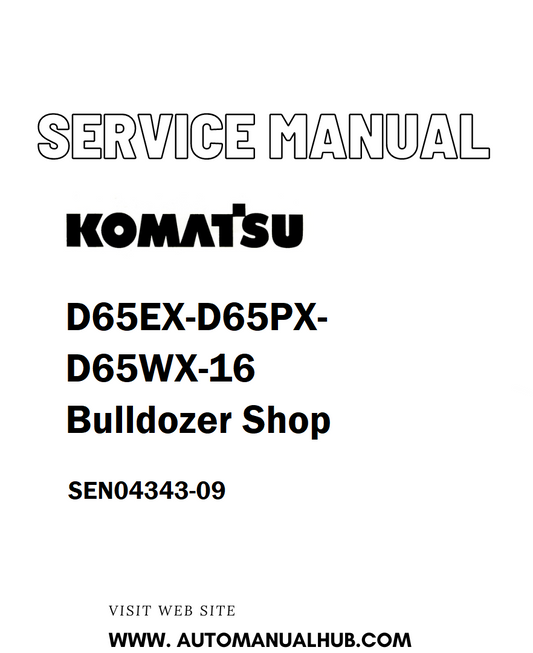 Komatsu D65EX-D65PX-D65WX-16 Bulldozer Shop Service And Repair Manual SEN04343-09 - PDF