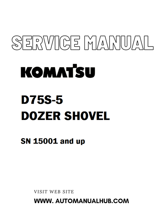 Komatsu D75S-5 DOZER SHOVEL Service And Repair Manual SN 15001 and up - PDF