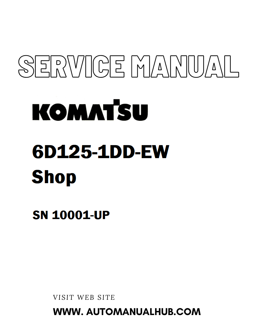 Komatsu 6D125-1DD-EW Shop Service And Repair Manual SN 10001-UP - PDF