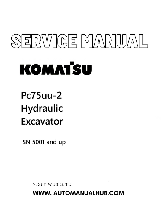 Komatsu Pc75uu-2 Hydraulic Excavator Service And Repair Manual SN 5001 and up PDF