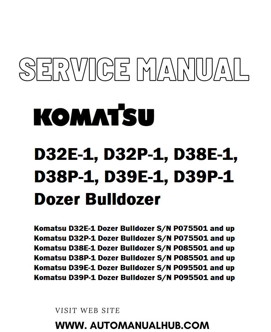 Komatsu D32E-1, D32P-1, D38E-1, D38P-1, D39E-1, D39P-1 Dozer Bulldozer Service And Repair Manual - PDF