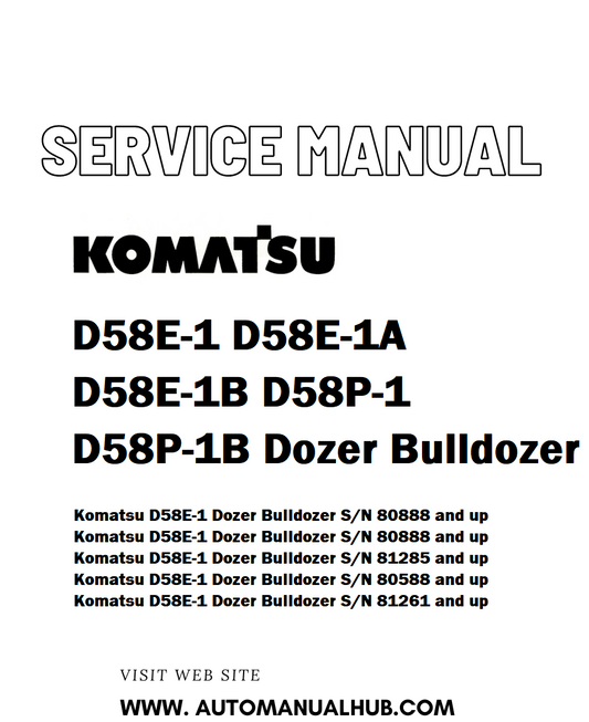 Komatsu D58E-1 D58E-1A D58E-1B D58P-1 D58P-1B Dozer Bulldozer Service And Repair Manual - PDF
