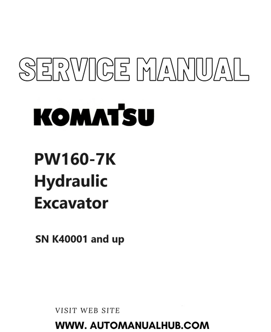Komatsu PW160-7K Hydraulic Excavator Service And Repair Manual SN K40001 and up PDF