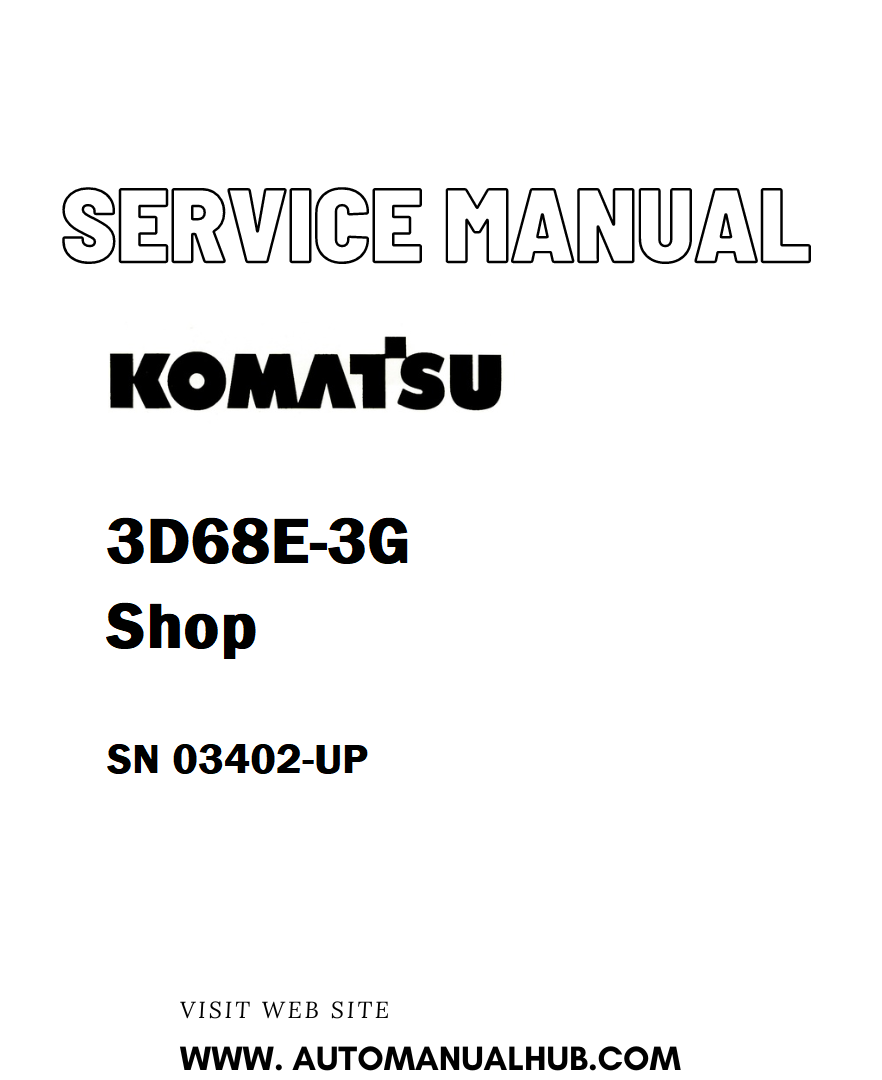 Komatsu 3D68E-3G Shop Service And Repair Manual SN 03402-UP - PDF