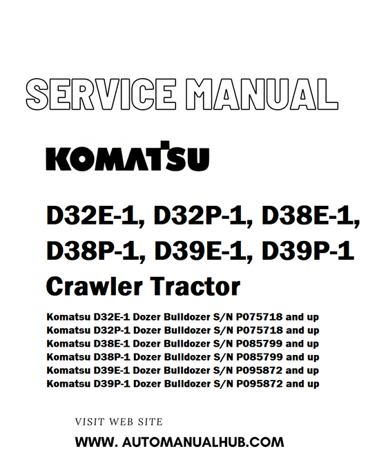 Komatsu D32E-1, D32P-1, D38E-1, D38P-1, D39E-1, D39P-1 Crawler Tractor Service And Repair Manual - PDF