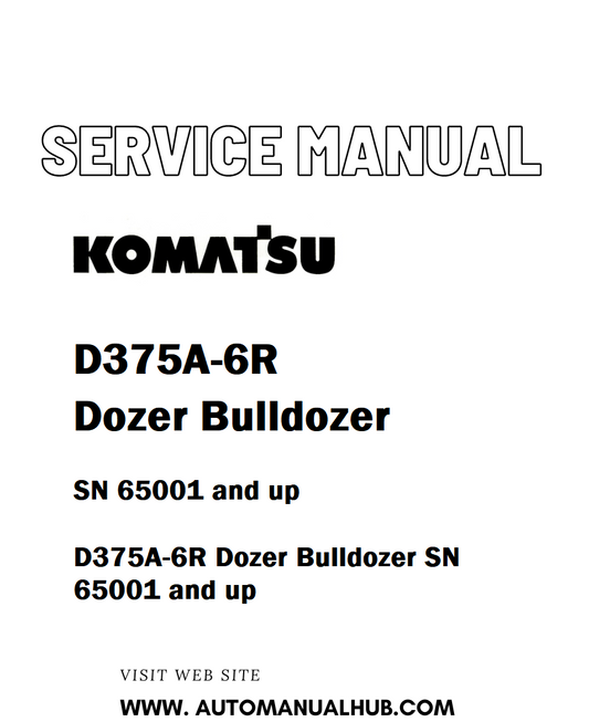 Komatsu D375A-6R Dozer Bulldozer Service And Repair Manual SN 65001 and up - PDF