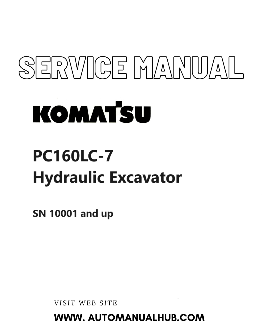 Komatsu PC160LC-7 Hydraulic Excavator Service And Repair Manual SN 10001 and up PDF