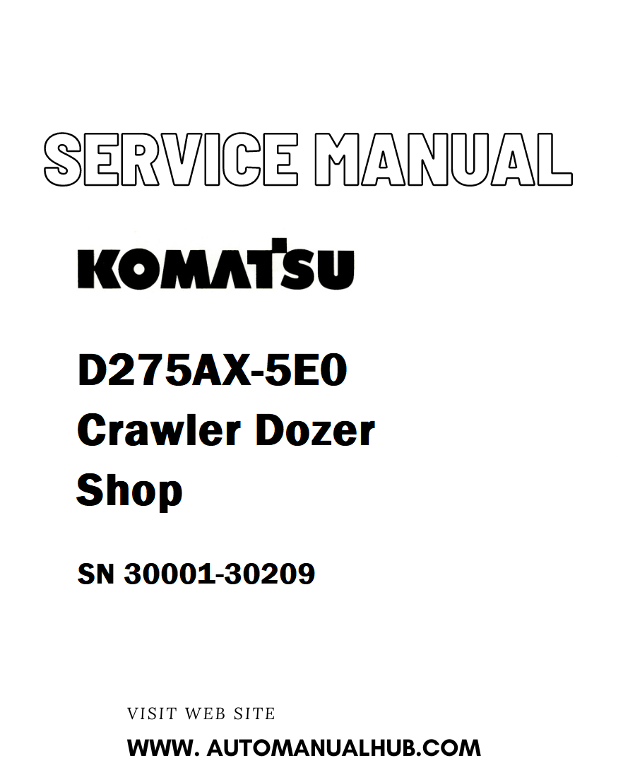 Komatsu D275AX-5E0 Crawler Dozer Shop Service And Repair Manual SN 30001-30209 - PDF