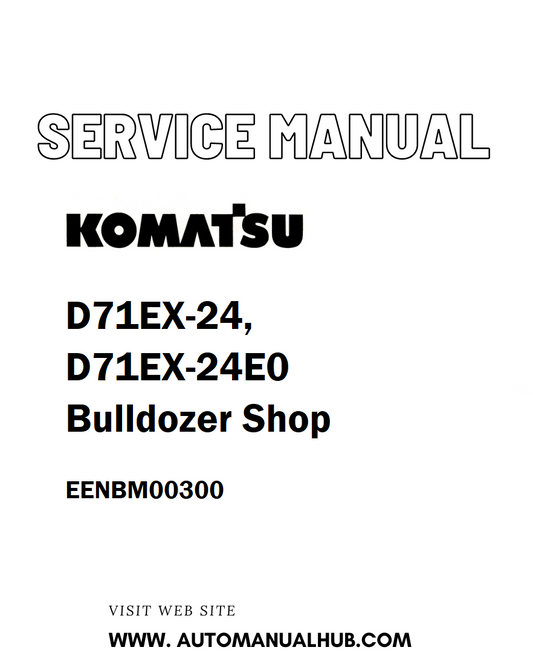Komatsu D71EX-24, D71EX-24E0 Bulldozer Shop Service And Repair Manual EENBM00300 - PDF