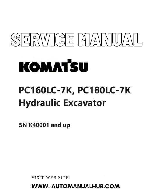Komatsu PC160LC-7K, PC180LC-7K Hydraulic Excavator Service And Repair Manual SN K40001 and up PDF