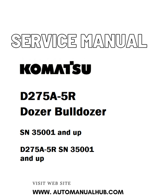 Komatsu D275A-5R Dozer Bulldozer Service And Repair Manual SN 35001 and up - PDF