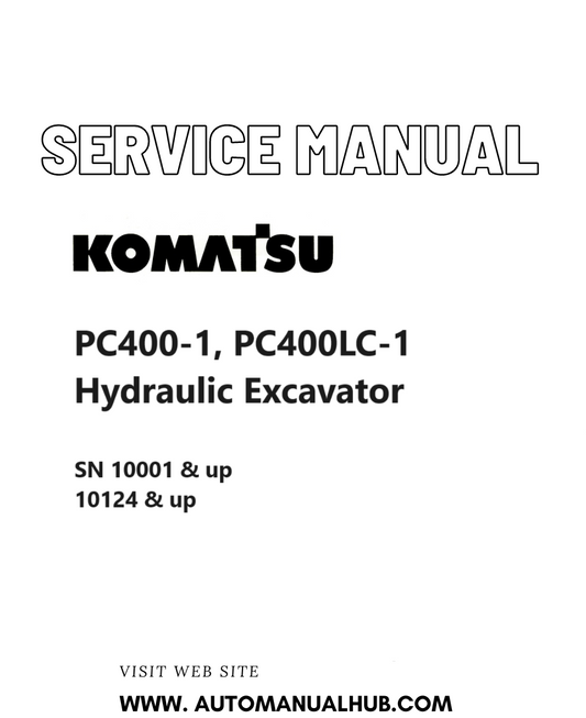 Komatsu PC400-1, PC400LC-1 Hydraulic Excavator Service And Repair Manual SN 10001 & up,10124 & up PDF