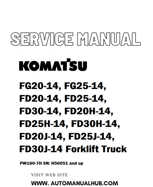Komatsu FG20-14, FG25-14, FD20-14, FD25-14, FD30-14, FD20H-14, FD25H-14, FD30H-14, FD20J-14, FD25J-14, FD30J-14 Forklift Truck Service And Repair Manual - PDF
