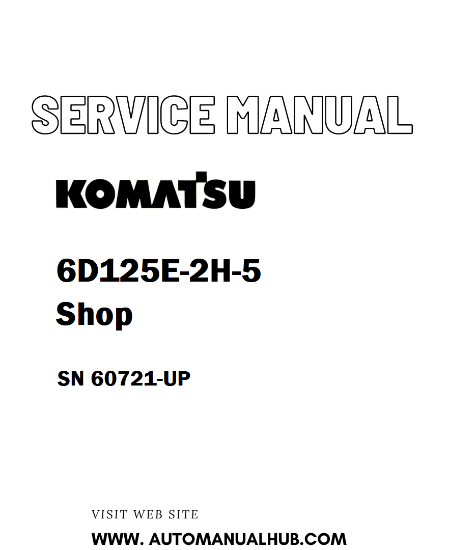 Komatsu 6D125E-2H-5 Shop Service And Repair Manual SN 60721-UP - PDF