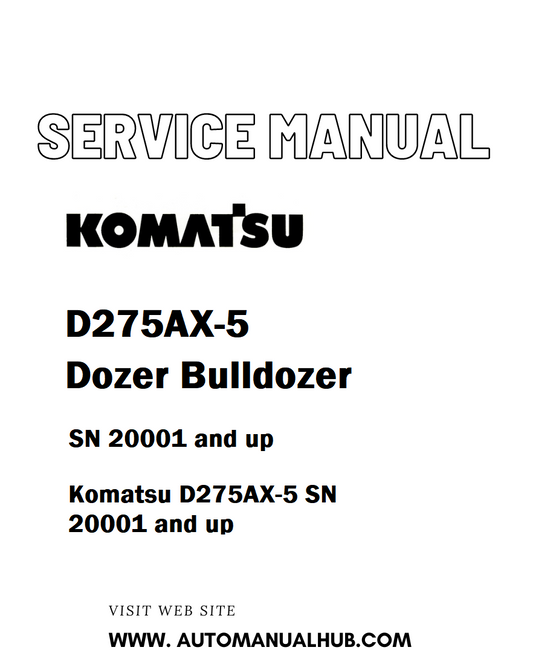 Komatsu D275AX-5 Dozer Bulldozer Service And Repair Manual SN 20001 and up - PDF
