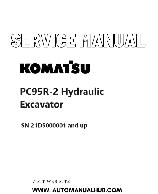 Komatsu PC95R-2 Hydraulic Excavator Service And Repair Manual SN 21D5000001 and up PDF