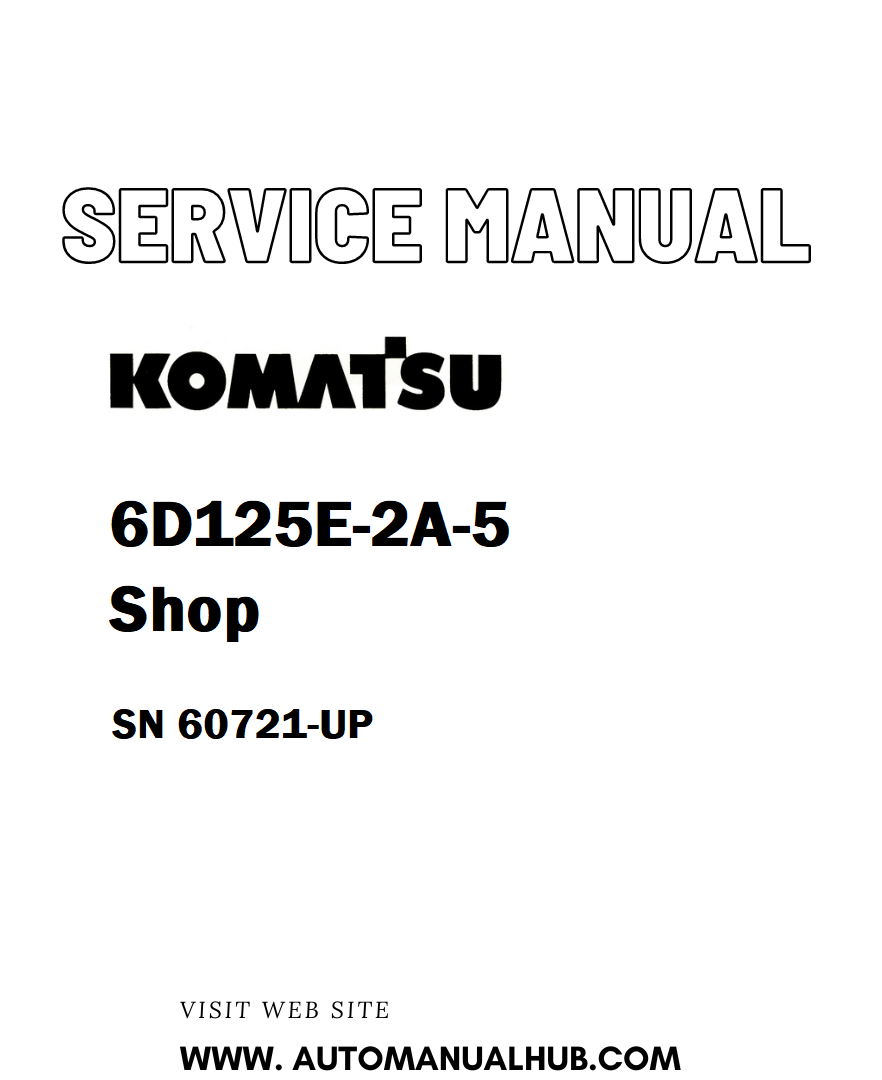 Komatsu 6D125E-2A-5 Shop Service And Repair Manual SN 60721-UP - PDF