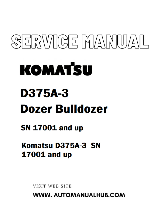 Komatsu D375A-3 Dozer Bulldozer Service And Repair Manual SN 17001 and up - PDF