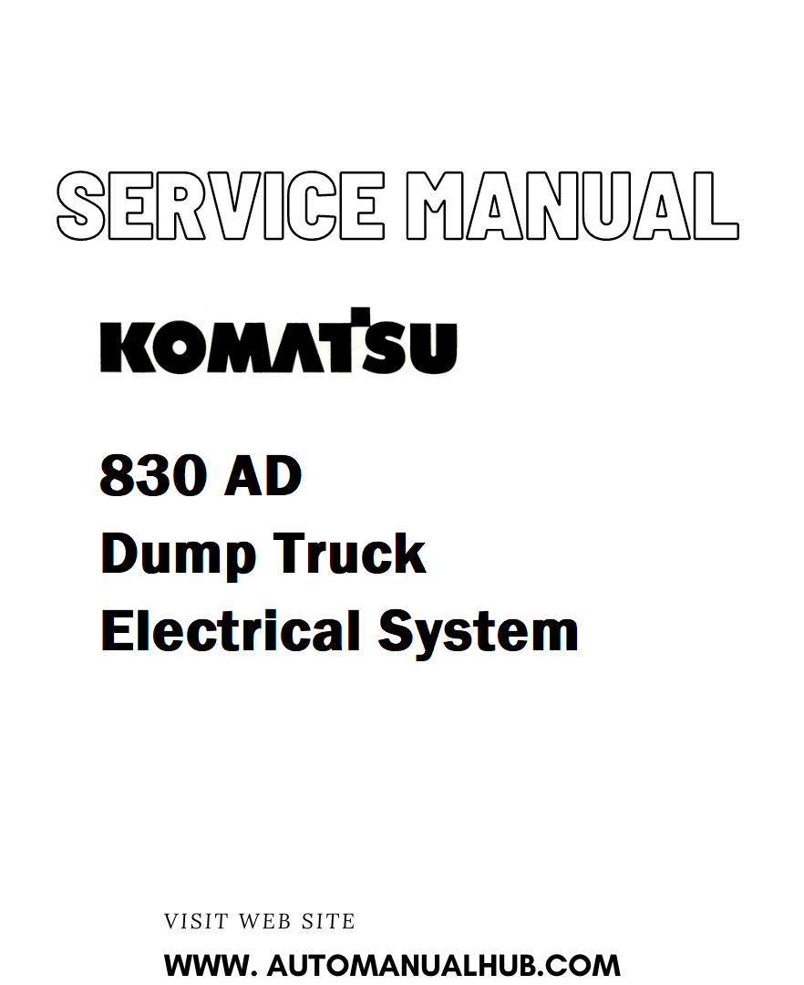 Komatsu 830 AD Dump Truck Electrical System Shop Service And Repair Manual - PDF