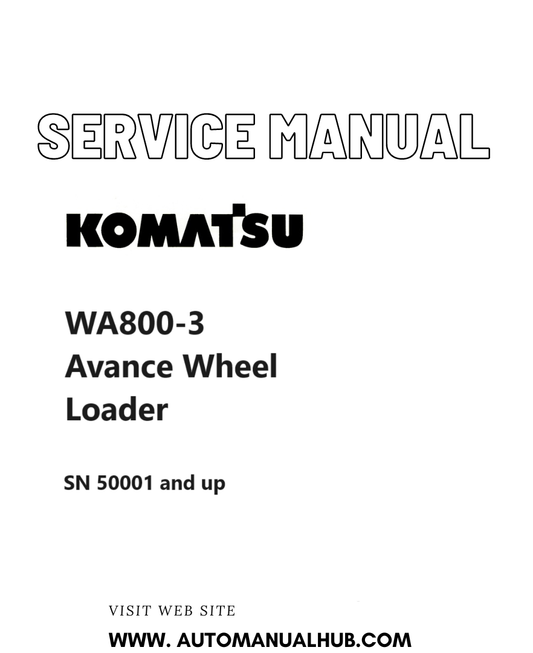 Komatsu WA800-3 Avance Wheel Loader Service And Repair Manual SN 50001 and up PDF