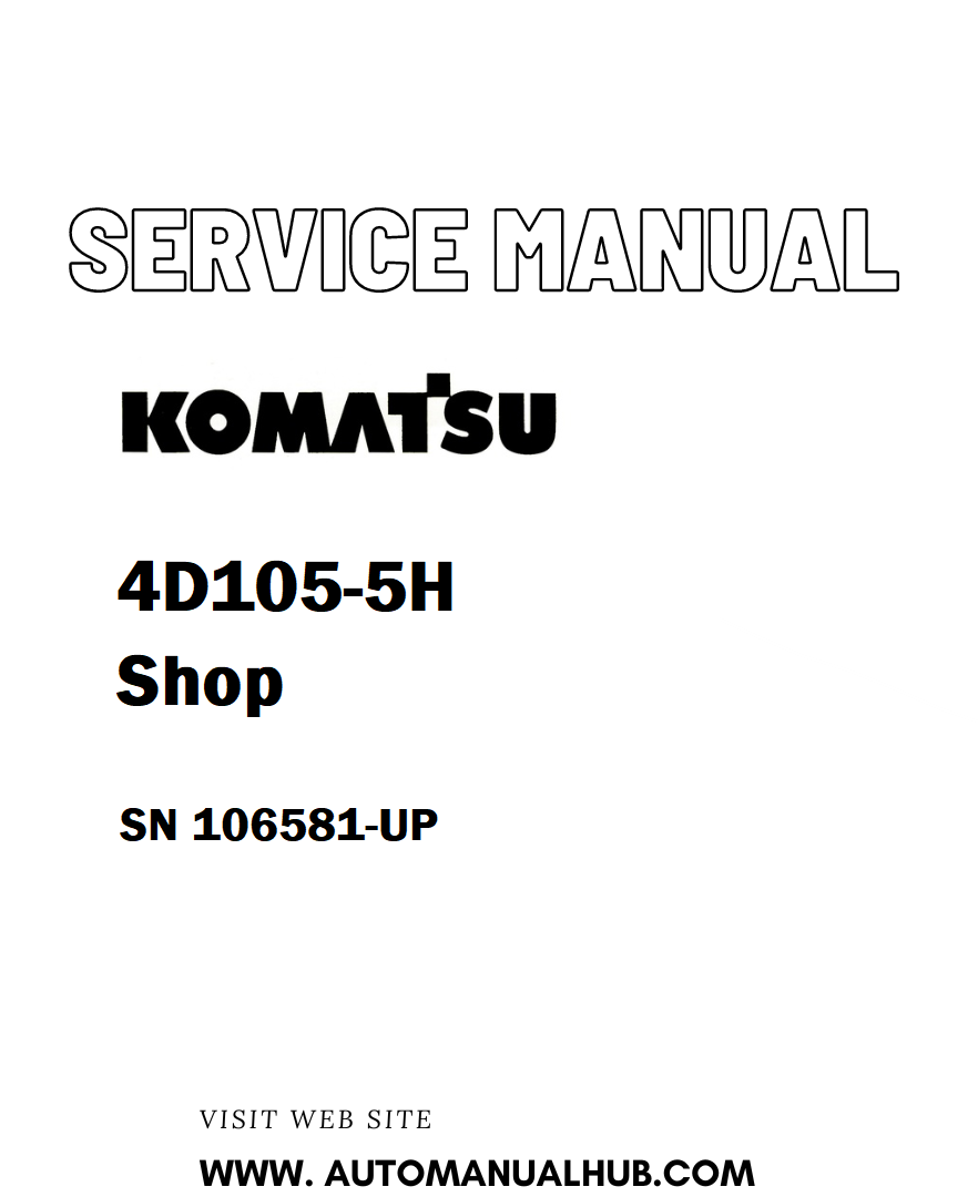 Komatsu 4D105-5H Shop Service And Repair Manual SN 106581-UP - PDF