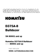 Komatsu D375A-8 Bulldozer Service And Repair Manual SN 80001 and up - PDF