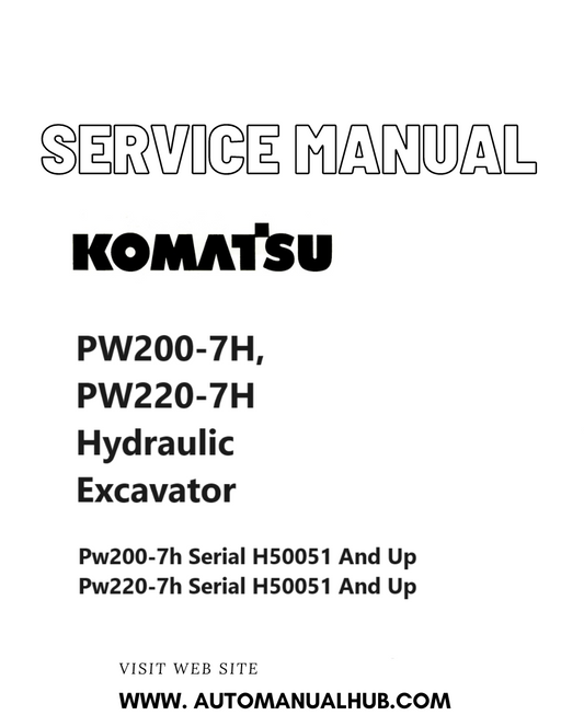 Komatsu PW200-7H, PW220-7H Hydraulic Excavator Service And Repair Manual SN H50051 and up PDF