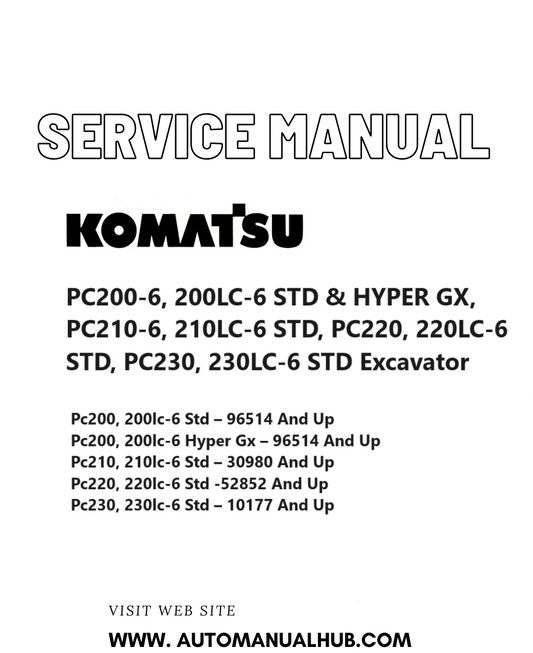 Komatsu PC200-6, 200LC-6 STD & HYPER GX, PC210-6, 210LC-6 STD, PC220, 220LC-6 STD, PC230, 230LC-6 STD Excavator Service And Repair Manual PDF