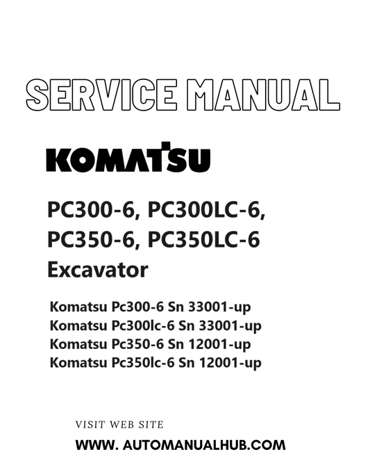 Komatsu PC300-6, PC300LC-6, PC350-6, PC350LC-6 Excavator Service And Repair Manual PDF