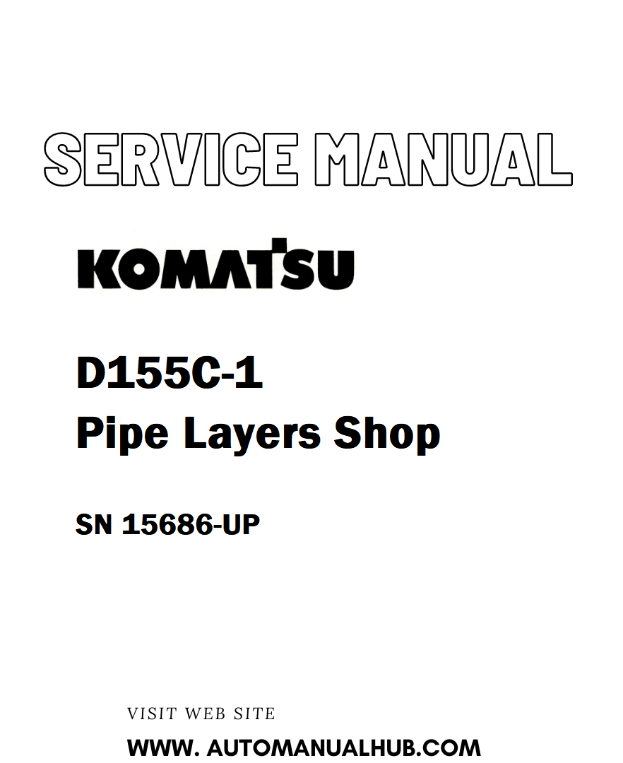 Komatsu D155C-1 Pipe Layers Shop Service And Repair Manual SN 15686-UP - PDF