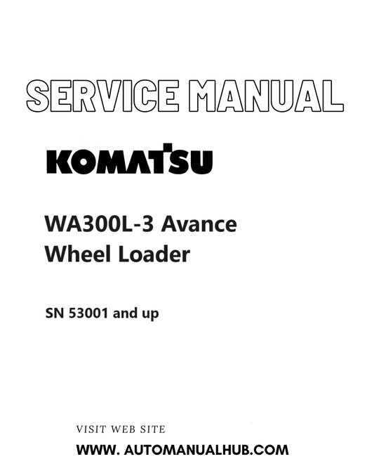 Komatsu WA300L-3 Avance Wheel Loader Service And Repair Manual SN 53001 and up PDF