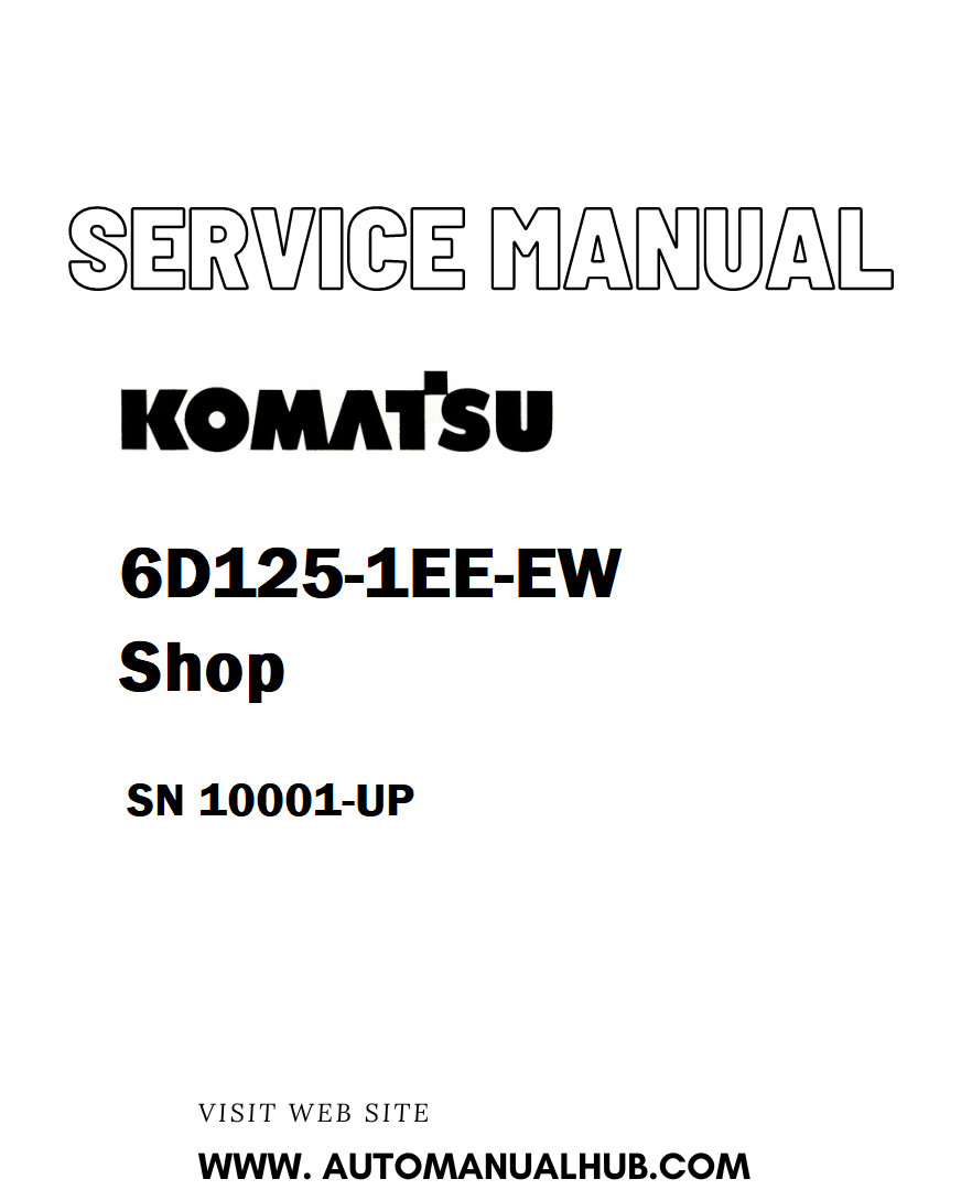 Komatsu 6D125-1EE-EW Shop Service And Repair Manual SN 10001-UP - PDF