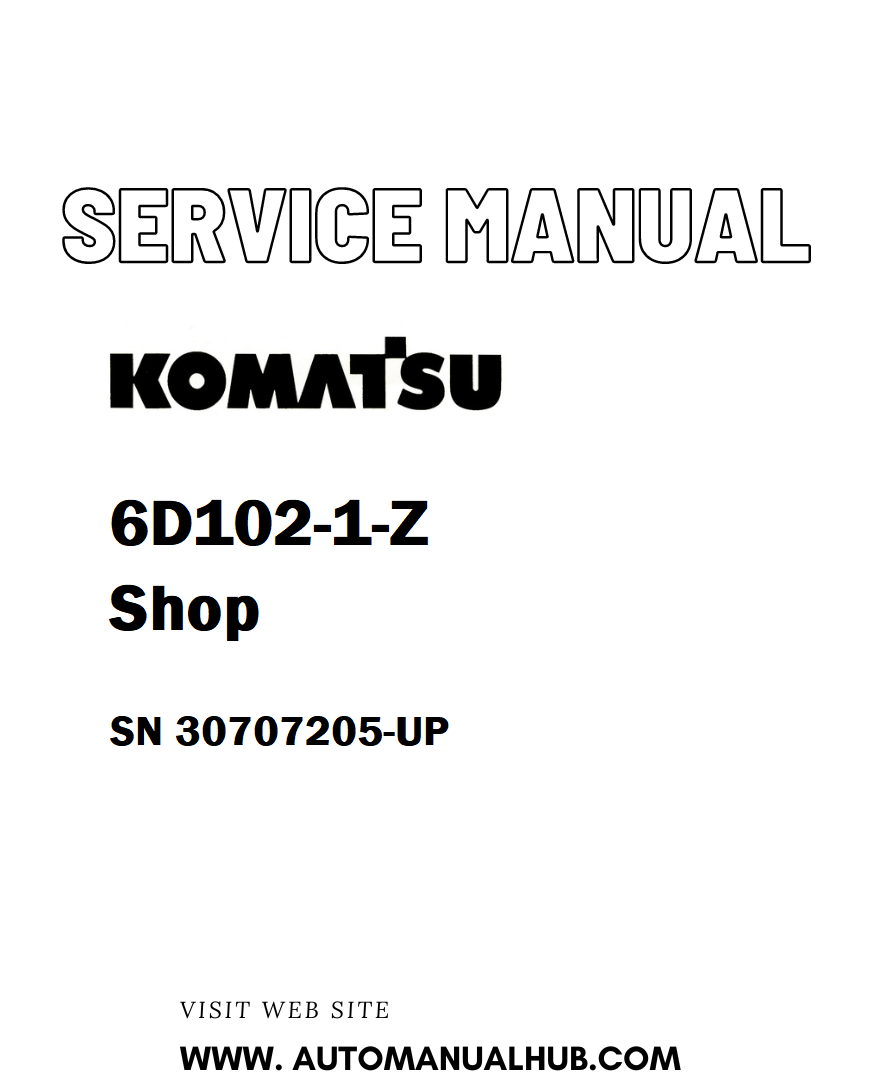 Komatsu 6D102-1-Z Shop Service And Repair Manual SN 30707205-UP - PDF