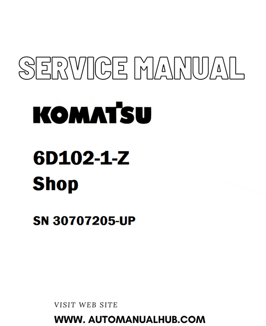 Komatsu 6D102-1-Z Shop Service And Repair Manual SN 30707205-UP - PDF
