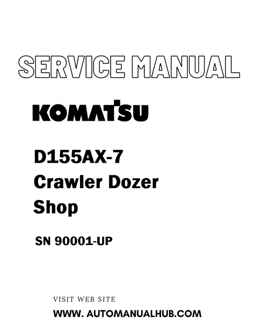 Komatsu D155AX-7 Crawler Dozer Shop Service And Repair Manual SN 90001-UP - PDF