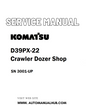 Komatsu D39PX-22 Crawler Dozer Shop Service And Repair Manual SN 3001-UP - PDF