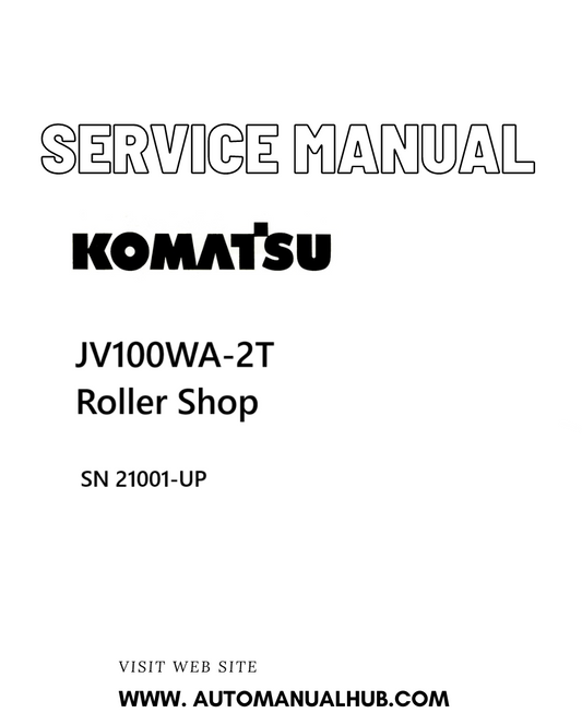 Komatsu JV100WA-2T Roller Shop Service And Repair Manual SN 21001-UP - PDF