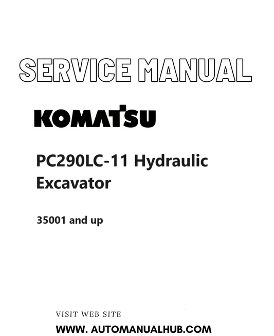 Komatsu PC290LC-11 Hydraulic Excavator Service And Repair Manual 35001 and up PDF