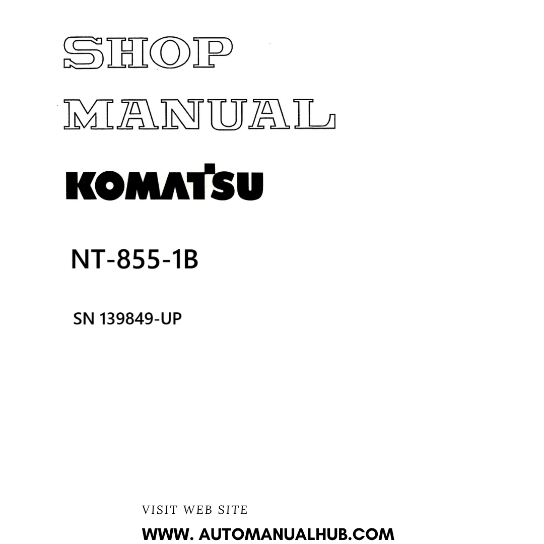 Komatsu NT-855-1B Shop Manual SN 139849-UP PDF 