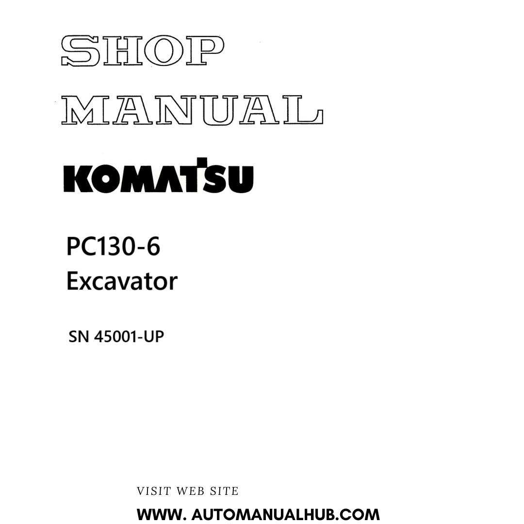 Komatsu PC130-6 Excavator Shop Manual SN 45001-UP PDF 