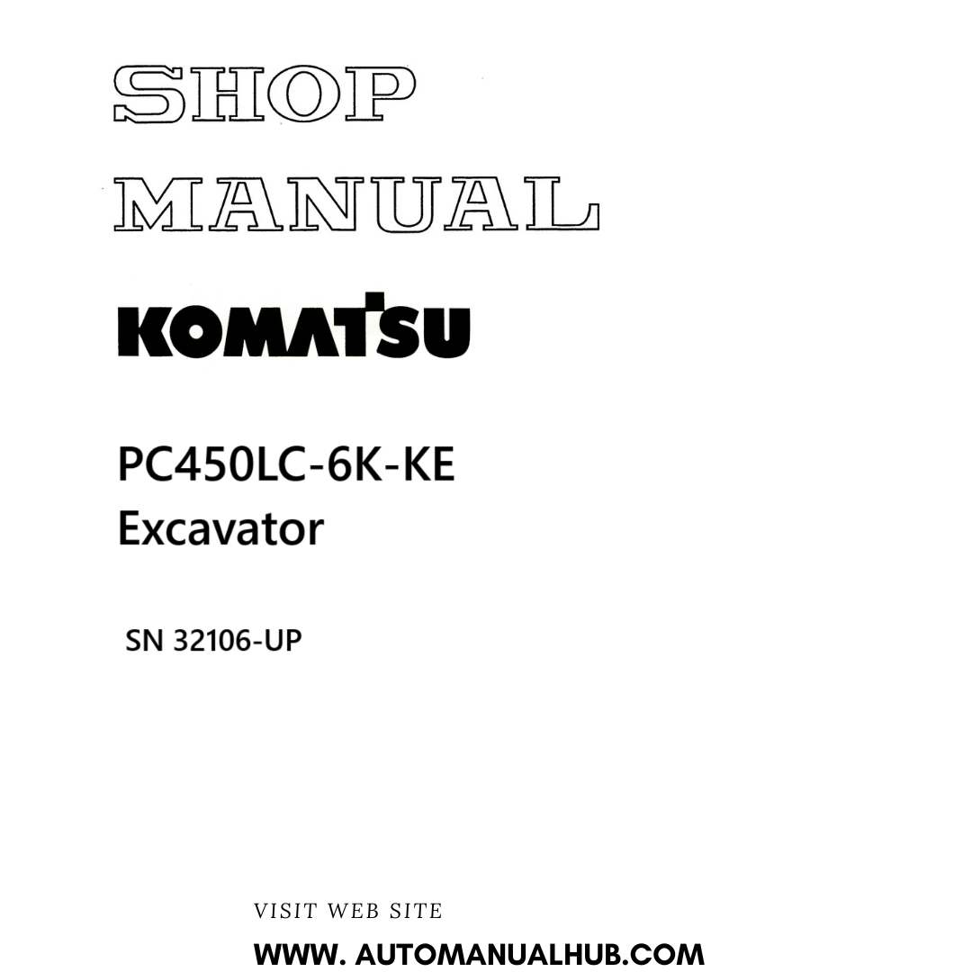 Komatsu PC450LC-6K-KE Excavator Shop Manual SN 32106-UP PDF