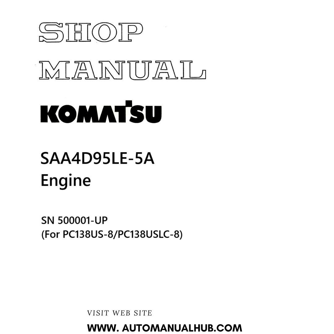 Komatsu SAA4D95LE-5A Engine Shop Manual SN 500001-UP (For PC138US-8/PC138USLC-8) PDF 