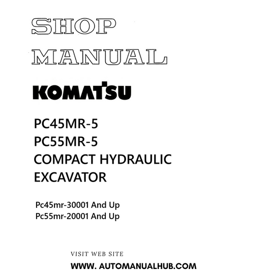 Komatsu PC45MR-5, PC55MR-5 COMPACT HYDRAULIC EXCAVATOR Shop Manual PDF