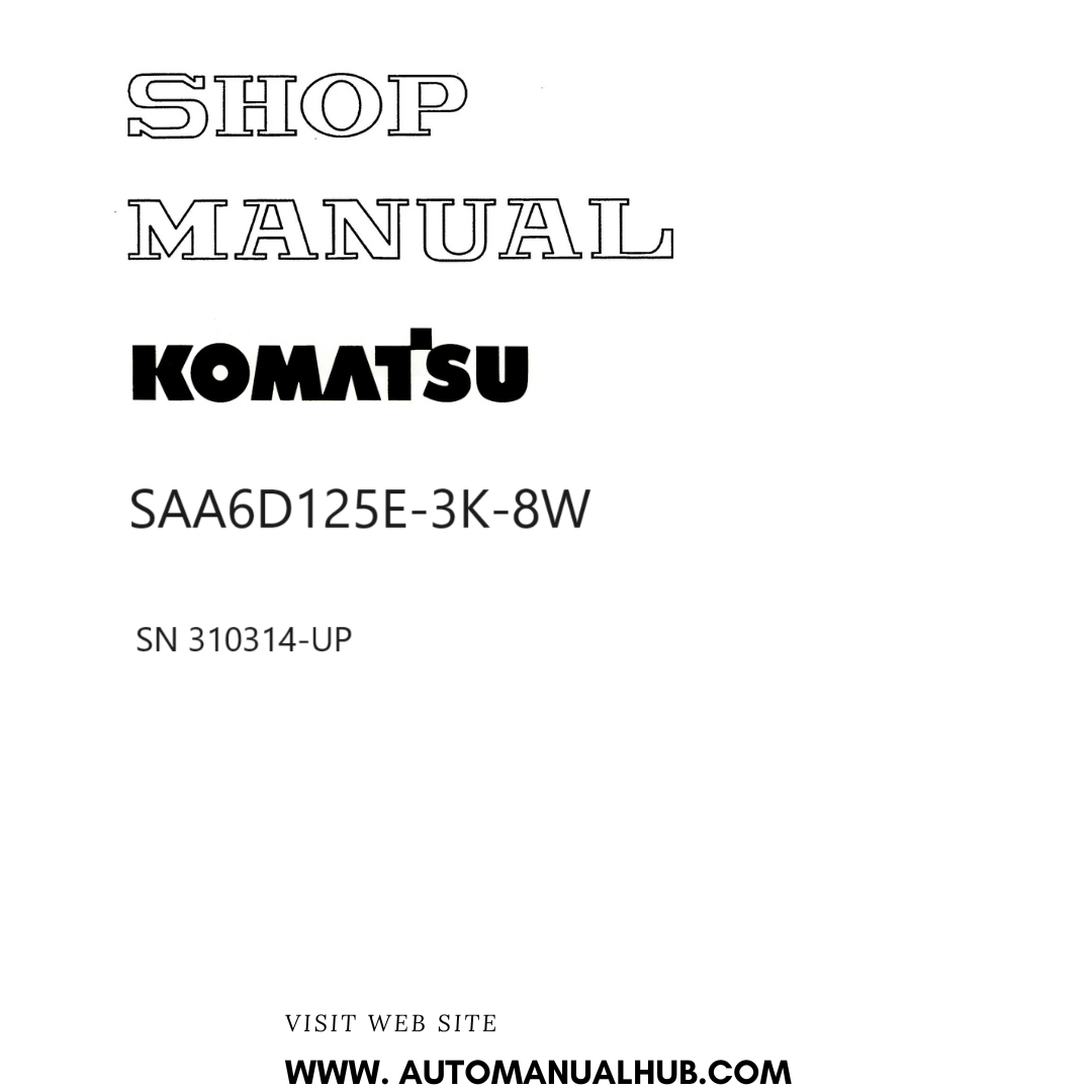 Komatsu SAA6D125E-3K-8W Shop Manual SN 310314-UP PDF 