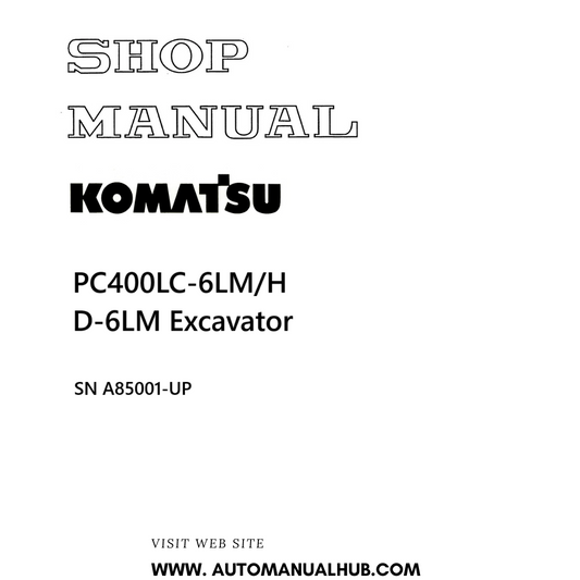 Komatsu PC400LC-6LM/HD-6LM Excavator Shop Manual SN A85001-UP PDF