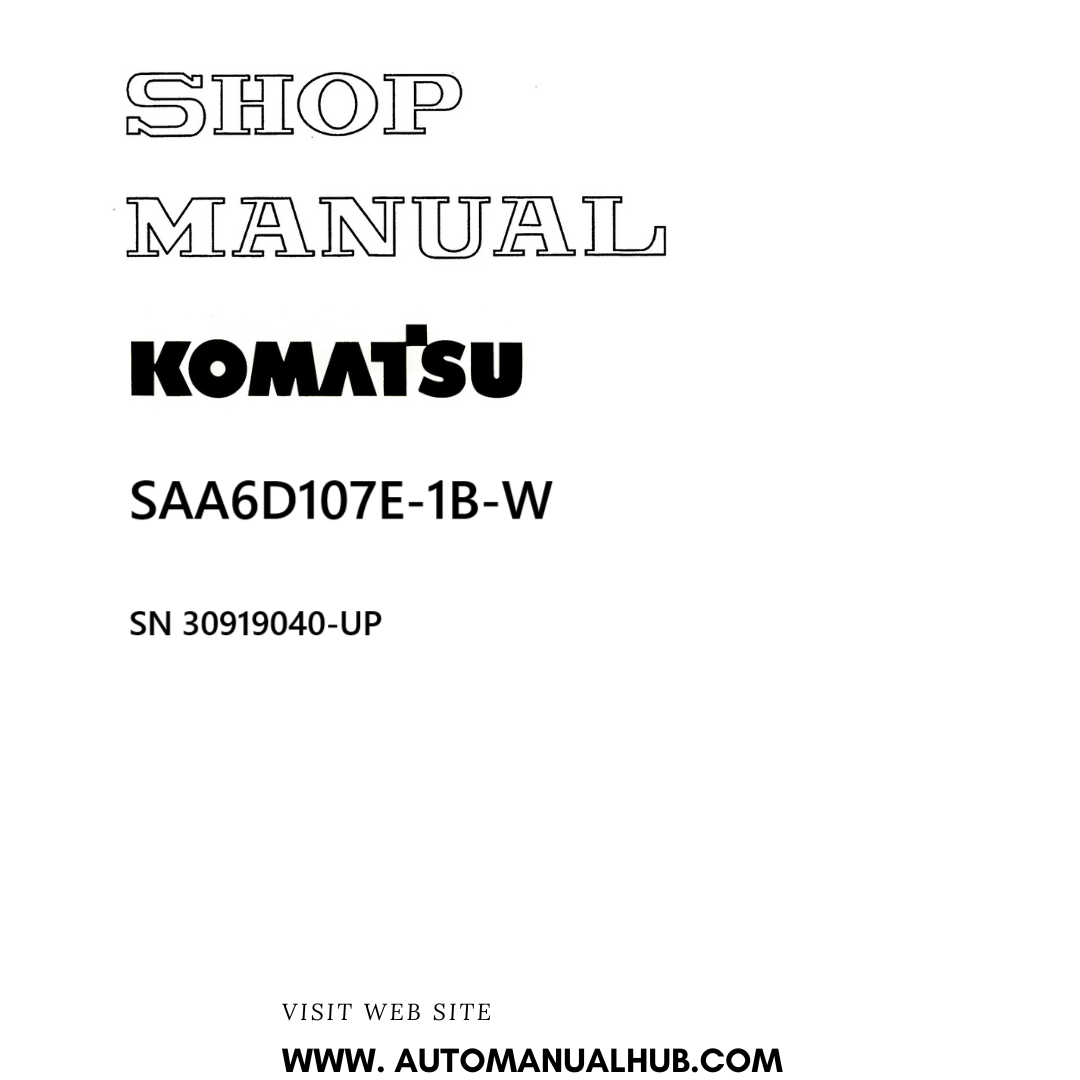 Komatsu SAA6D107E-1B-W Shop Manual SN 30919040-UP PDF
