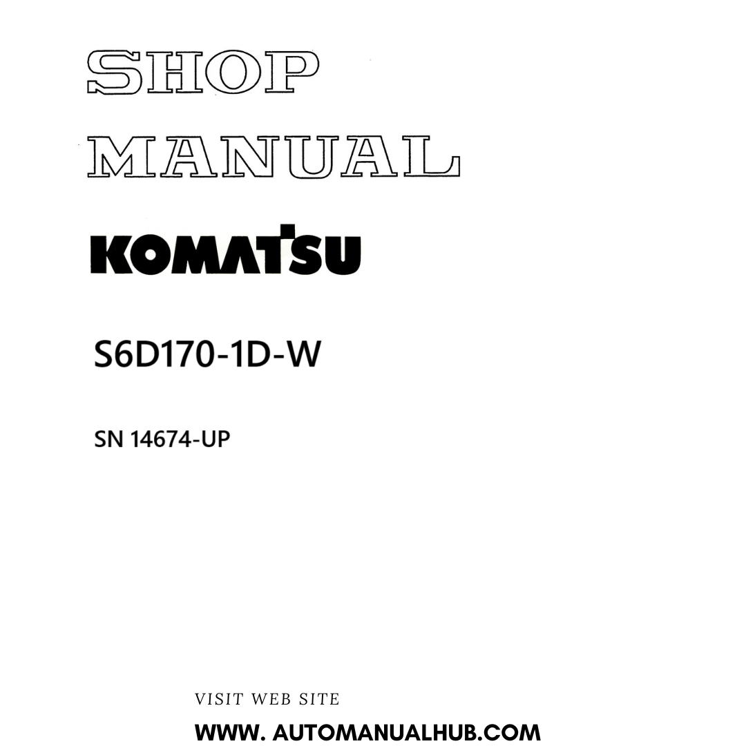 Komatsu S6D170-1D-W Shop Manual SN 14674-UP PDF 